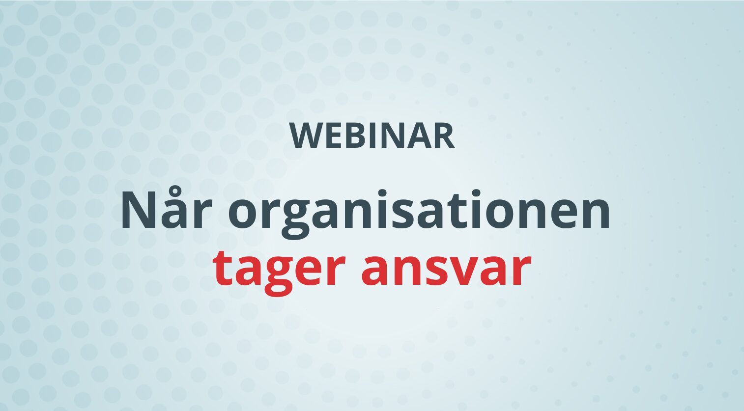 Naar-organisationen-tager-ansvar-aspect-ratio-425-235