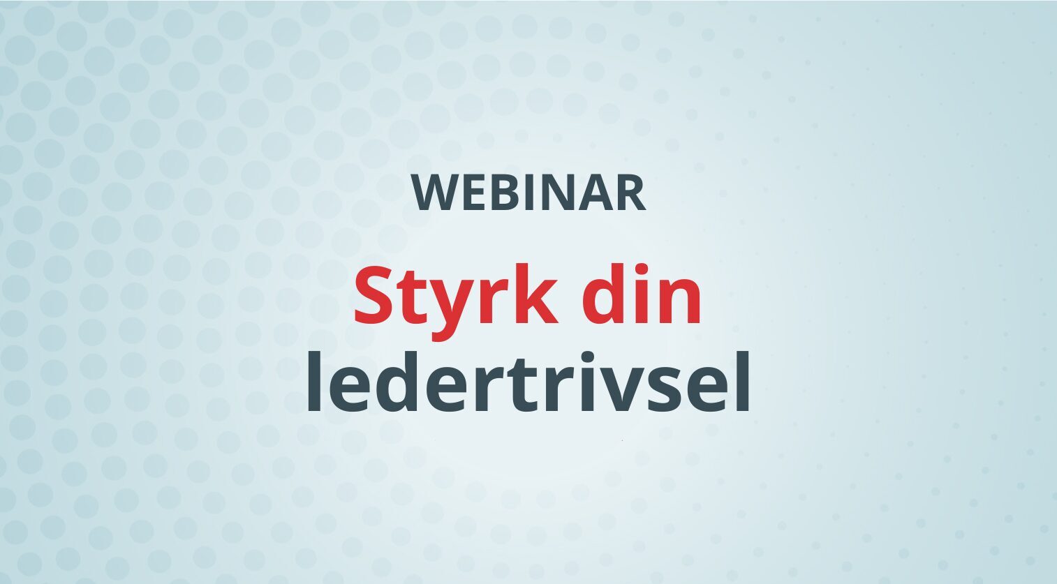 Styrk-din-ledertrivsel-aspect-ratio-425-235